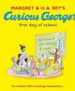 Curious George's First Day of School - Margret Rey