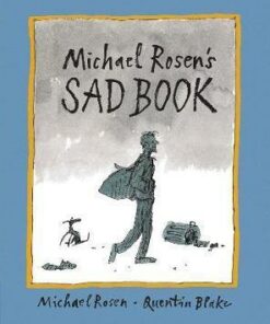 Michael Rosen's Sad Book - Michael Rosen