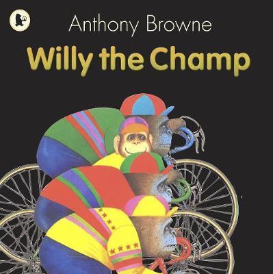Willy the Champ - Anthony Browne