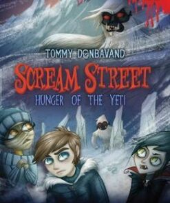 Scream Street 11: Hunger of the Yeti - Tommy Donbavand