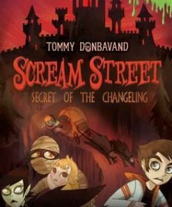 Scream Street 12: Secret of the Changeling - Tommy Donbavand