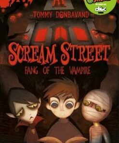 Scream Street 1: Fang of the Vampire - Tommy Donbavand