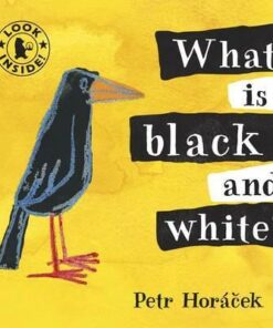 What Is Black and White? - Petr Horacek