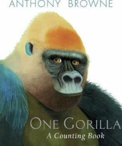 One Gorilla: A Counting Book - Anthony Browne