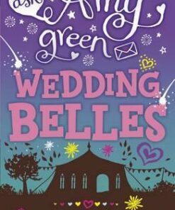 Ask Amy Green: Wedding Belles - Sarah Webb