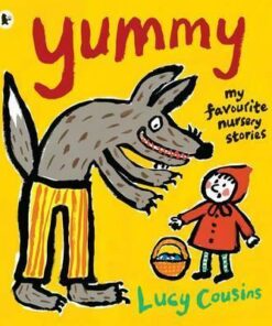 Yummy: My Favourite Nursery Stories - Lucy Cousins