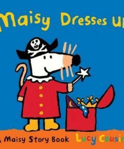 Maisy Dresses Up - Lucy Cousins