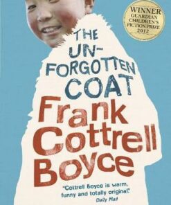 The Unforgotten Coat - Frank Cottrell Boyce