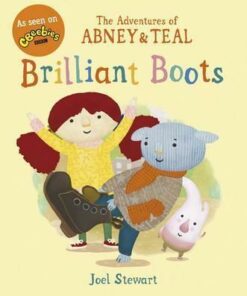 The Adventures of Abney & Teal: Brilliant Boots - Joel Stewart