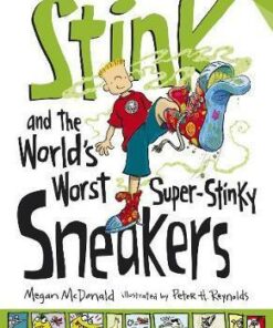 Stink and the World's Worst Super-Stinky Sneakers - Megan McDonald