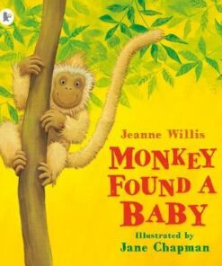 Monkey Found a Baby - Jeanne Willis