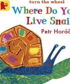 Where Do You Live Snail? - Petr Horacek