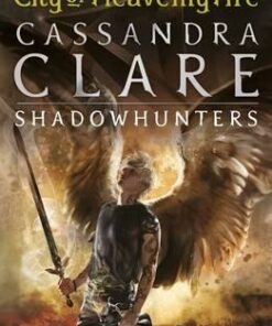 The Mortal Instruments 6: City of Heavenly Fire - Cassandra Clare