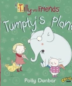 Tilly and Friends: Tumpty's Plane - Polly Dunbar