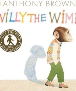 Willy the Wimp - Anthony Browne