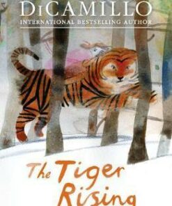 The Tiger Rising - Kate DiCamillo