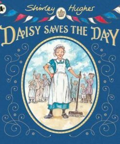 Daisy Saves the Day - Shirley Hughes
