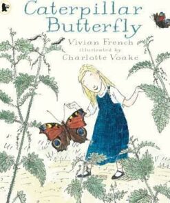 Caterpillar Butterfly - Vivian French