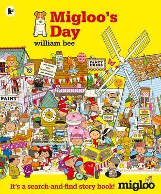 Migloo's Day - William Bee