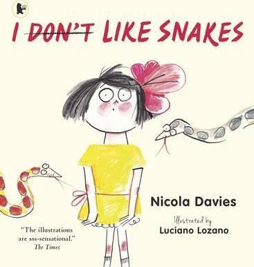 I (Don't) Like Snakes - Nicola Davies