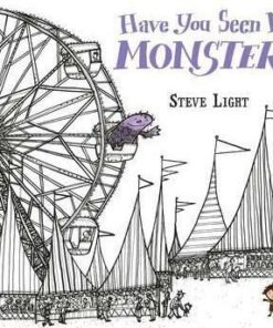 Have You Seen My Monster? - Steve Light