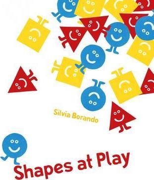 Shapes at Play: a minibombo book 1 Shapes at Play: a minibombo book - Silvia Borando