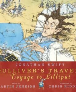 Gulliver's Travels: Voyage to Lilliput - Jonathan Swift