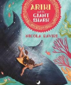 Ariki and the Giant Shark - Nicola Davies