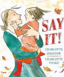 Say It! - Charlotte Zolotow
