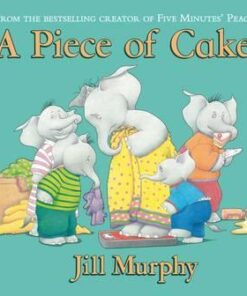 A Piece of Cake - Jill Murphy