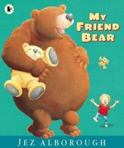 My Friend Bear - Jez Alborough