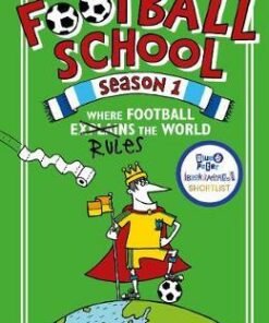 Football School Season 1: Where Football Explains the World - Alex Bellos