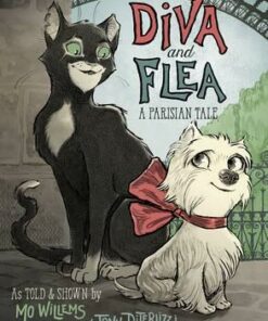 Diva and Flea: A Parisian Tale - Mo Willems