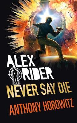 Never Say Die - Anthony Horowitz