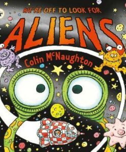 We're Off to Look for Aliens - Colin McNaughton