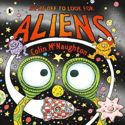 We're Off to Look for Aliens - Colin McNaughton