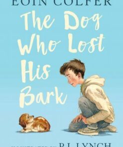 The Dog Who Lost His Bark - Eoin Colfer