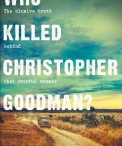 Who Killed Christopher Goodman?: Based on a True Crime - Allan Wolf