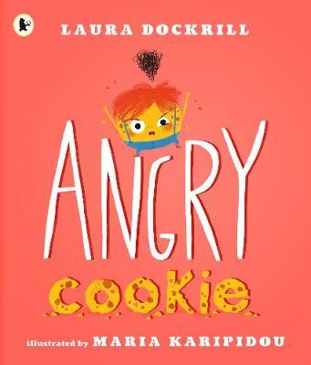 Angry Cookie - Laura Dockrill