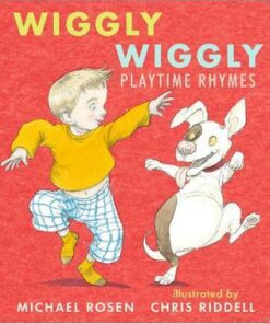 Wiggly Wiggly: Playtime Rhymes - Michael Rosen