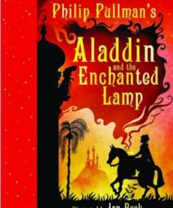 Aladdin and the Enchanted Lamp - Philip Pullman