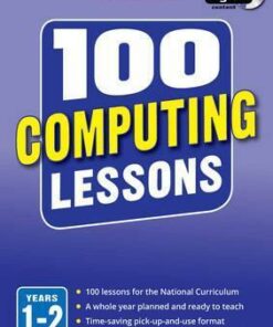 100 Computing Lessons: Years 1-2 - Steve Bunce