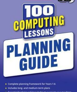 100 Computing Lessons: Planning Guide - Steve Bunce