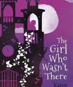 The Girl Who Wasn't There - Karen McCombie