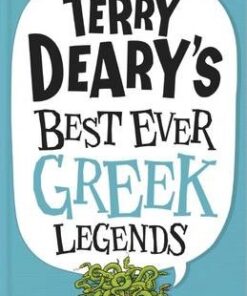 Terry Deary's Best Ever Greek Legends - Terry Deary