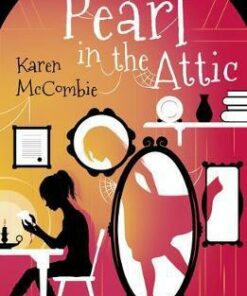 The Pearl in the Attic - Karen McCombie