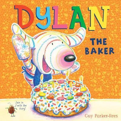 Dylan the Baker - Guy Parker-Rees