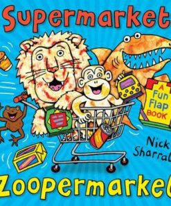 Supermarket Zoopermarket - Nick Sharratt