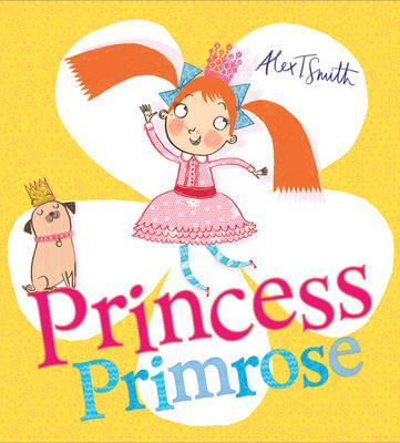 Princess Primrose - Alex T. Smith