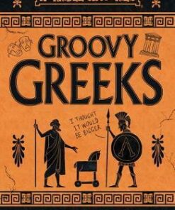 Groovy Greeks - Terry Deary